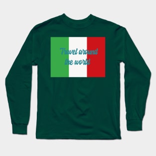 Travel Around the World - Italy Long Sleeve T-Shirt